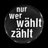 Buttons für Wahlen